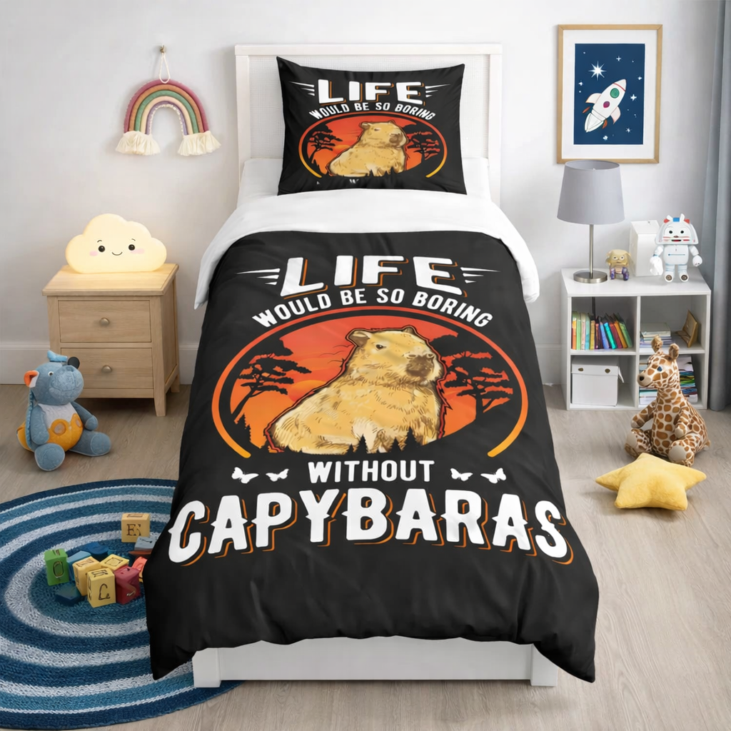Bedding set with capybara design and 'Life would be so boring without capybaras' text in a child's bedroom.